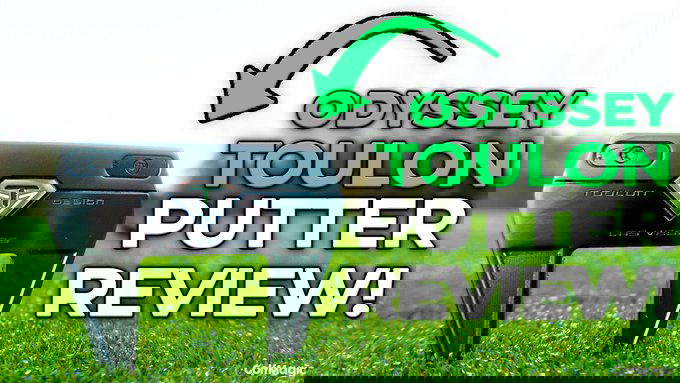 Odyssey Toulon 2022 Putter Range Review | Serious Scotty Cameron Rival?